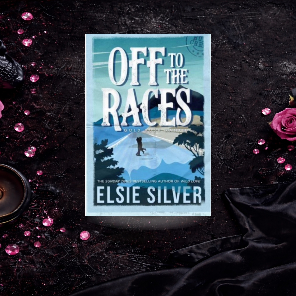 Off to the Races - Elsie Silver (Gold Rush Ranch)