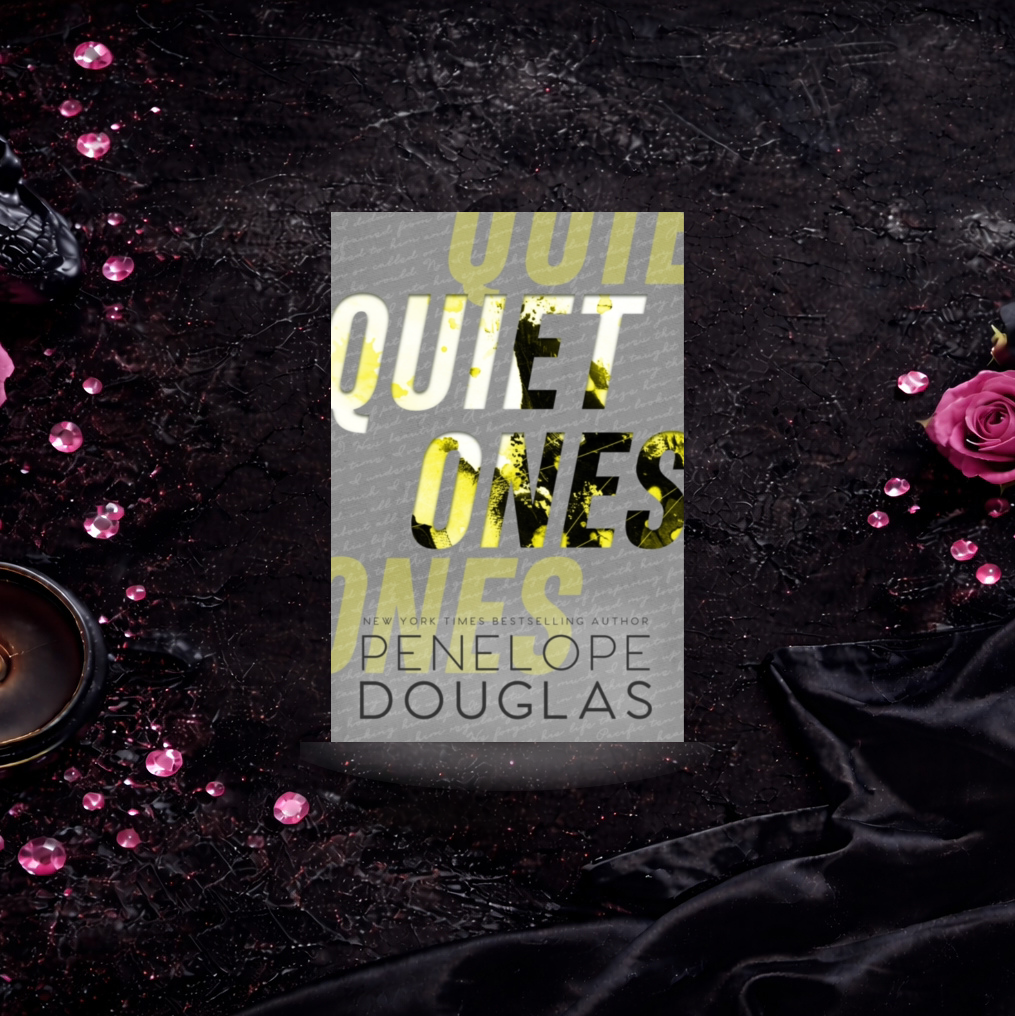 Quiet Ones - Penelope Douglas