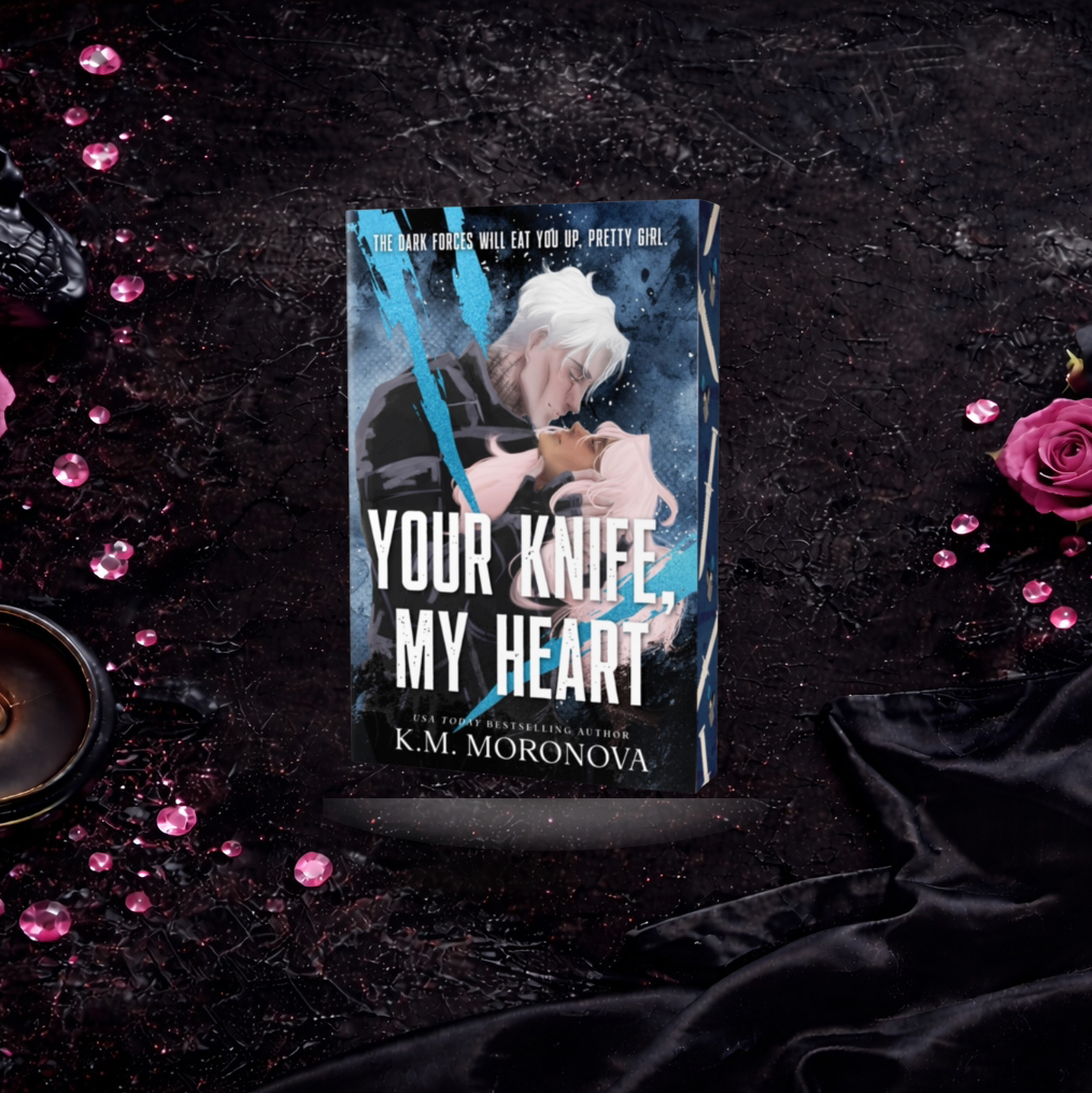 Your Knife, My Heart - K M Moranova