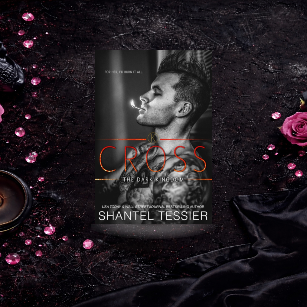 Cross - Shantel Tessier (Dark Kingdom)