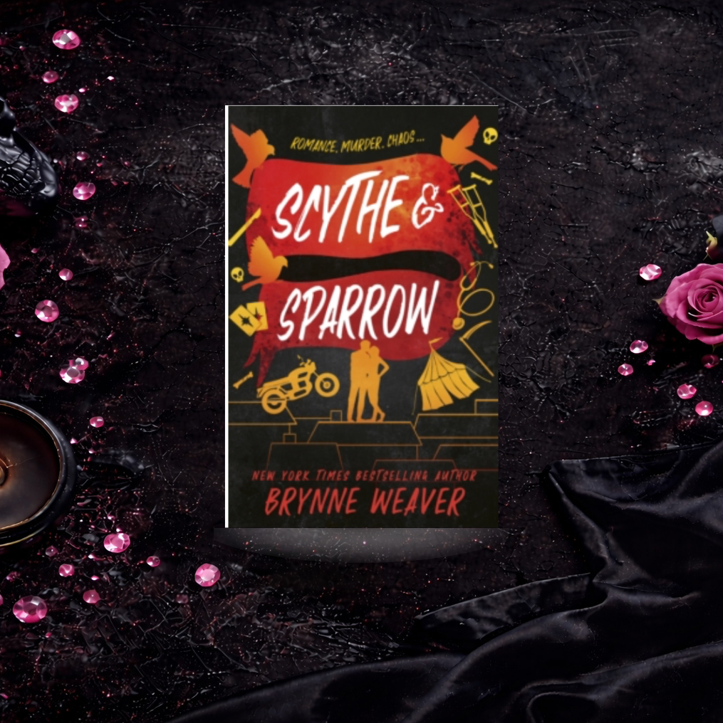 Scythe & Sparrow - Brynne Weaver (Ruinous Love)