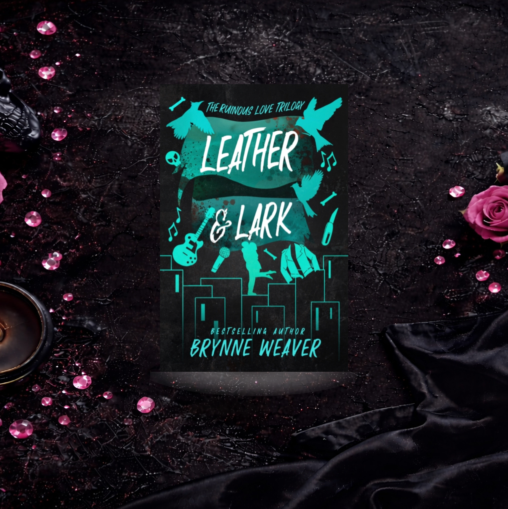 Leather & Lark - Brynne Weaver (Ruinous Love)