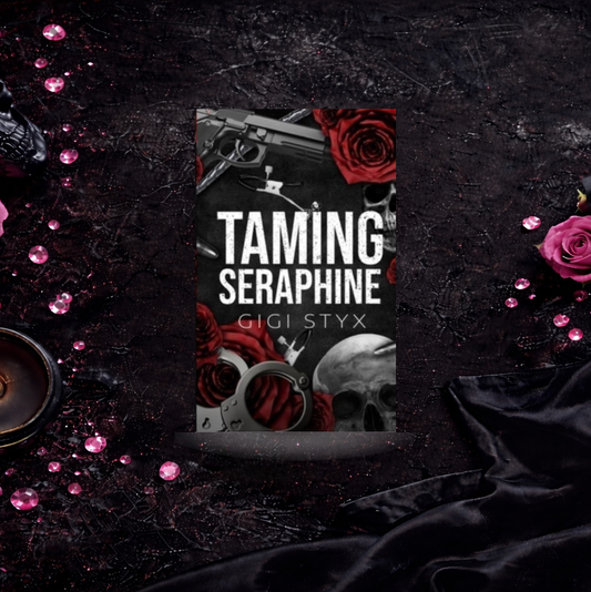 Taming Seraphine - Gigi Styx (Morally Black)